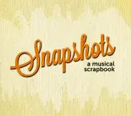 Snapshots: A Musical Scrapbook
