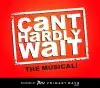 Can't Hardly Wait The Musical!
